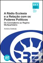 A Rádio Ecclesia e a Relação com os Poderes Políticos