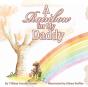 A Rainbow For My Daddy - Preview