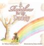 A Rainbow For My Daddy - Preview