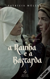 Capa do artigo A Rainha e a Bastarda