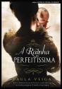 A Rainha Perfeitíssima - Preview
