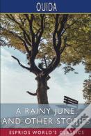 A Rainy June, And Other Stories (Esprios Classics)