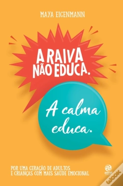Capa do artigo A Raiva Não Educa. A Calma Educa.