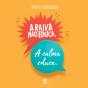 A Raiva Não Educa. A Calma Educa. - Preview