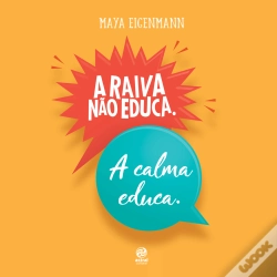Capa do artigo A Raiva Não Educa. A Calma Educa.