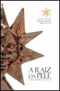 A Raíz da Pele - Preview