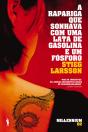 A Rapariga que Sonhava com Uma Lata de Gasolina e Um Fósforo - Preview