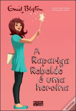 Capa do artigo A Rapariga Rebelde é Uma Heroína