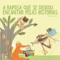 A Raposa Que Se Deixou Encantar Pelas Histórias - Preview