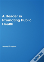 A Reader In Promoting Public Health