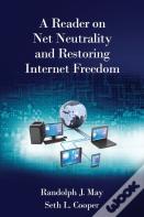 A Reader On Net Neutrality And Restoring Internet Freedom