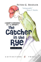 A Reader'S Companion To J.D. Salinger'S The Catcher In The Rye