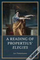 A Reading Of Propertius' Elegies