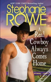 A Real Cowboy Always Comes Home