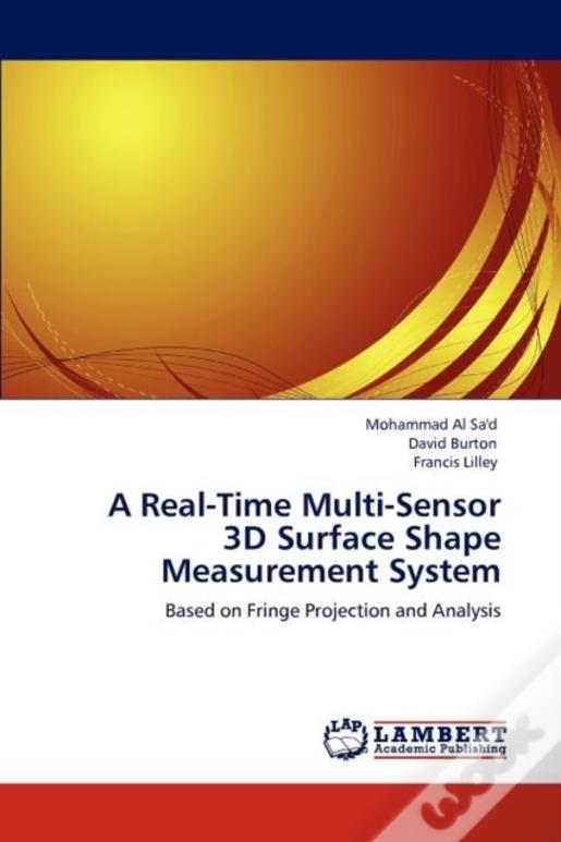 A Real-Time Multi-Sensor  3d Surface Shape  Measurement System