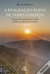 A Realização Plena de Todo o Desejo
