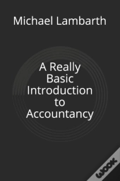 A Really Basic Introduction To Accountancy