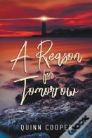 A Reason For Tomorrow