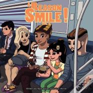 "A Reason To Smile!"