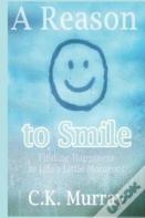A Reason To Smile