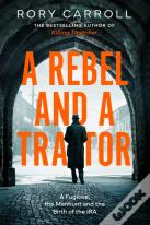 A Rebel And A Traitor