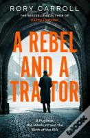 A Rebel And A Traitor