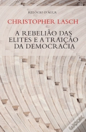 A Rebelião das Elites e a Traição da Democracia