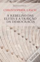 A Rebelião das Elites e a Traição da Democracia
