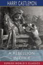 A Rebellion In Dixie (Esprios Classics) - Preview