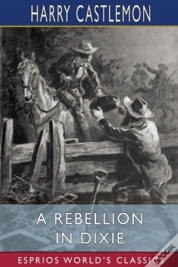 Capa do artigo A Rebellion In Dixie (Esprios Classics)