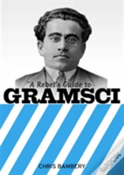 Capa do artigo A Rebels Guide To Gramsci