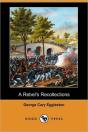A Rebel'S Recollections (Dodo Press) - Preview