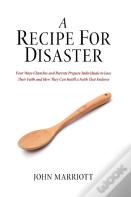 A Recipe For Disaster