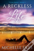 A Reckless Life