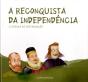 A Reconquista da Independência - Preview