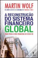 A Reconstrução do Sistema Financeiro Global