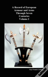 A Record Of European Armour And Arms Through Seven Centuries