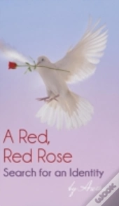 A Red, Red Rose - Search For An Identity