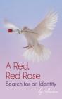 A Red, Red Rose - Search For An Identity - Preview