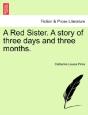 A Red Sister. A Story Of Three Days And Three Months. - Preview