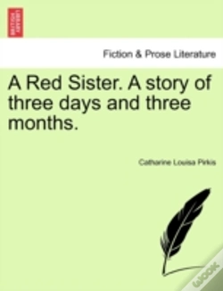Capa do artigo A Red Sister. A Story Of Three Days And Three Months.