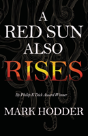 A Red Sun Also Rises - Preview