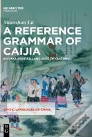 A Reference Grammar Of Caijia