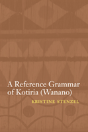 A Reference Grammar Of Kotiria (Wanano) - Preview