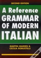 A Reference Grammar Of Modern Italian