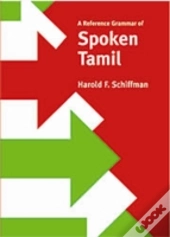 A Reference Grammar Of Spoken Tamil