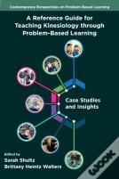A Reference Guide For Teaching Kinesiology Through Problem-Based Learning