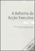 A Reforma da Acção Executiva