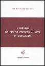 A Reforma do Direito Processual Civil Internacional - Preview