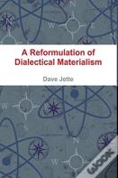 A Reformulation Of Dialectical Materialism